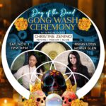 Day of the Dead Gong Wash Ceremony: Spirit Channeling